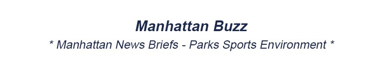 Manhattan News Briefs Parks Sports Environment & Climate Change MHTN NYC