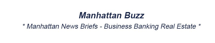 Manhattan News Briefs Business Banking & Real Estate in Manhattan NYC