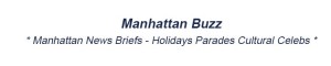 Manhattan News Briefs Holidays Parades Ethnic Feasts Cultural Celebrations in Manhattan NYC