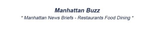Manhattan News Briefs Restaurants Dining Food Mhtn NYC