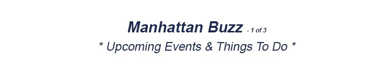 manhattan things to do manhattan weekend events mhtn nyc