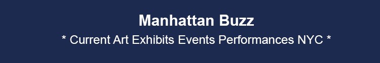 manhattan arts culture music theater dance performing arts exhibits museums arts mhtn nyc manhattan arts scene nyc