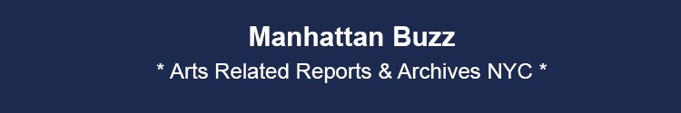 manhattan arts culture music theater dance performing arts exhibits museums arts mhtn nyc manhattan arts & culture scene nyc archives