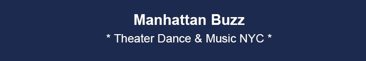 manhattan theater dance music events mhtn nyc manhattan arts & culture scene nyc