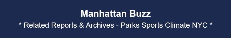manhattan parks sports climate change news & events mhtn nyc