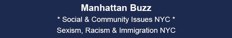 manhattan social community issues sexism racism immigration mhtn nyc 